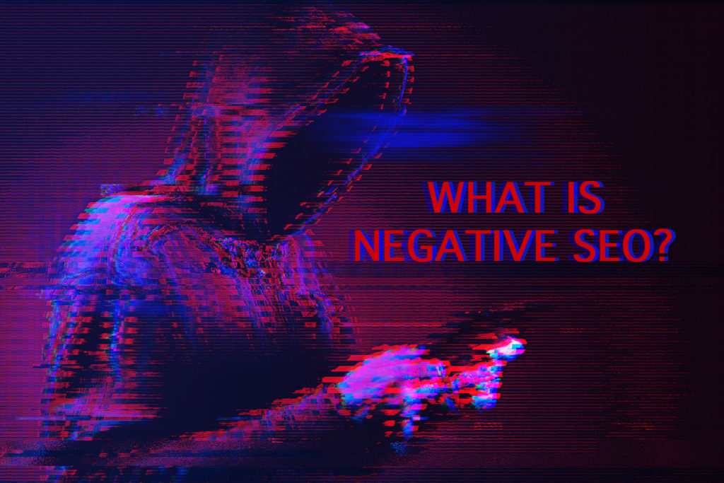 What is Negative SEO?