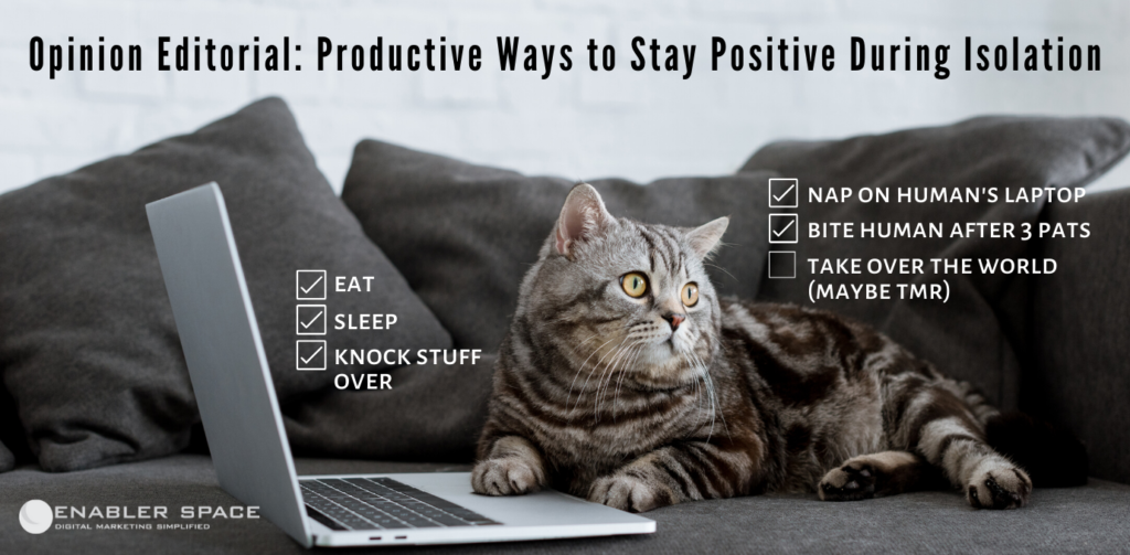 productive ways to stay positive during isolation