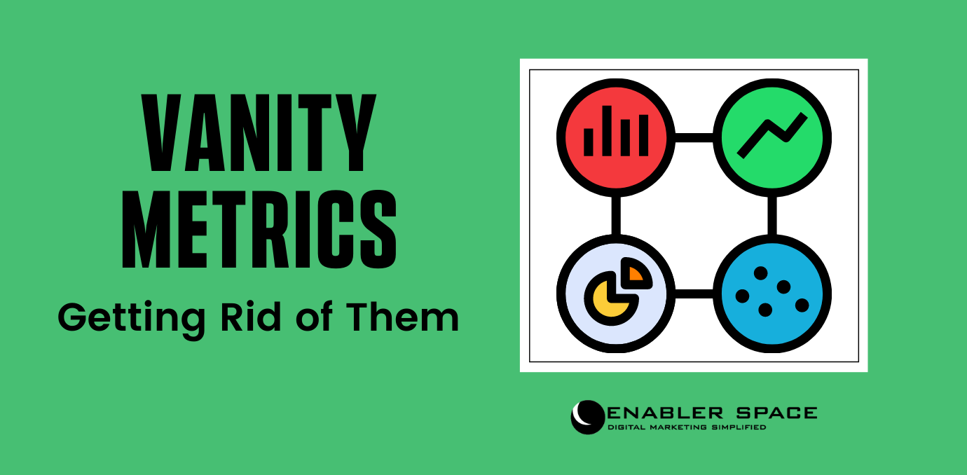 Getting Rid of Vanity Metrics