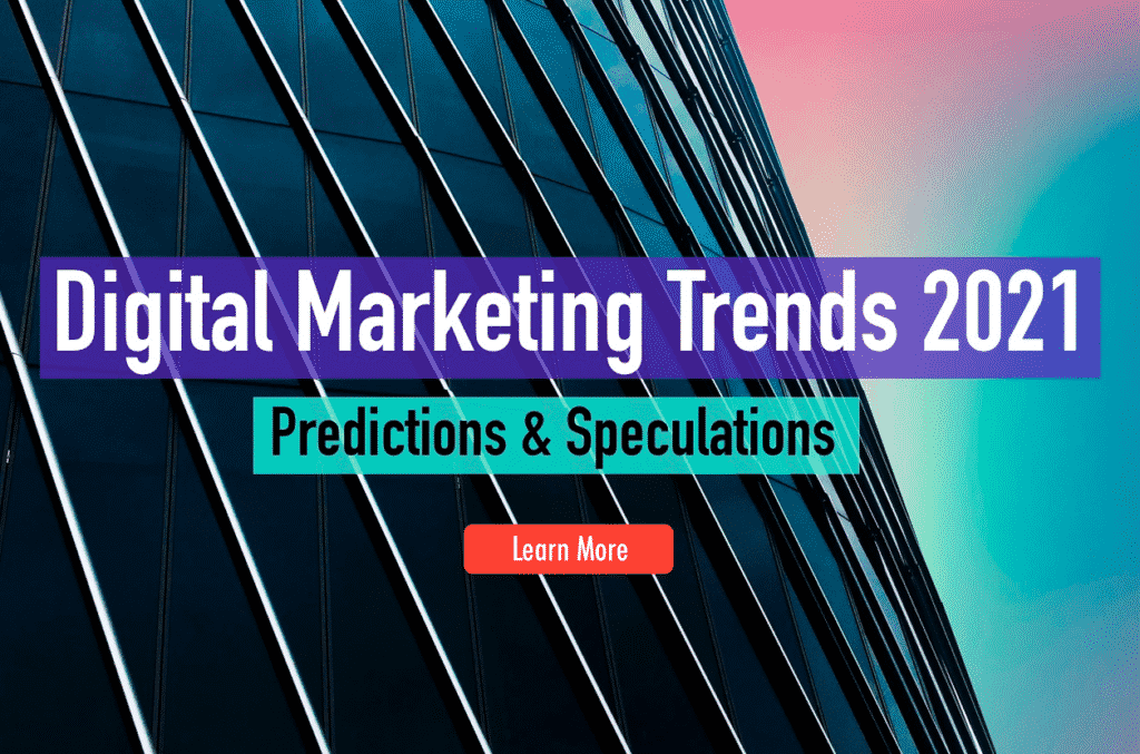 digital marketing trends 2021